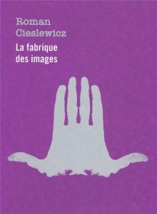 Roman Cieslewicz. La fabrique des images, 2 volumes - Gastaut Amélie - Gabet Olivier