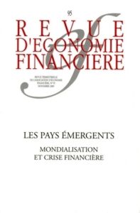 Revue d'économie financière N° 95, Novembre 2009 : Les pays émergents. Mondialisation et crise finan - Coeuré Benoît