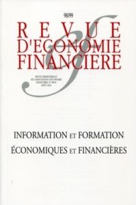 Revue d'économie financière N° 98/99, Août 2010 : Information et formation économiques et financière - Pastré Olivier - Pébereau Michel - Charpin Jean-Mi