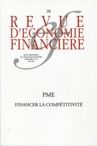 Revue d'économie financière N° 114, Juin 2014 : PME : financer la compétitivité - Dufourcq Nicolas