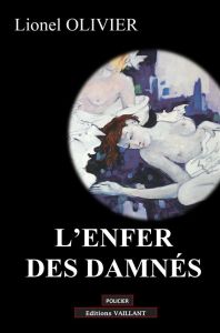 L'enfer des damnés - Olivier Lionel