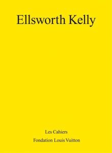 Ellsworth Kelly. Edition bilingue français-anglais - Pagé Suzanne - Kelly Ellsworth - Storr Robert - Hi