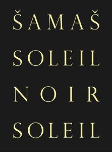 Samas soleil noir soleil. Zad Moultaka, Edition bilingue français-anglais - Daydé Emmanuel - Tosi Michèle - Wilson Chris - Mak