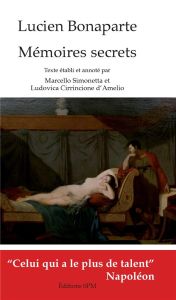Mémoires secrets - Bonaparte Lucien - Simonetta Marcello - Cirrincion