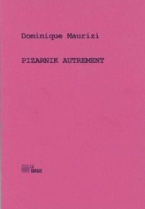 Pizarnik autrement - Maurizi Dominique