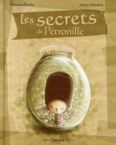 Les secrets de Pétronille - Roulié Fabienne - Mandine Selma