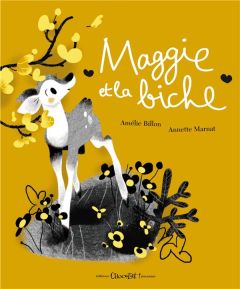 Maggie et la biche - Billon Amélie - Marnat Annette