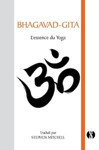 Bhagavad-Gita. L'essence du Yoga - Mitchell Stephen - Clause Aurélien - Mallet Claire