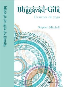 Bhagavad-Gita. L'essence du yoga - Mitchell Stephen - Clause Aurélien - Mallet Claire