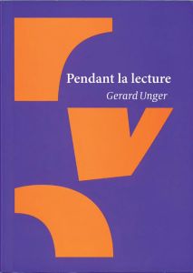 Pendant la lecture - Unger Gerard - Verkaeren André