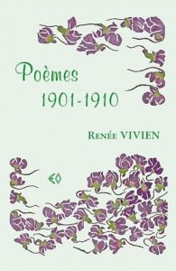 Poèmes 1901-1910 - Vivien Renée - Albert Nicole G.