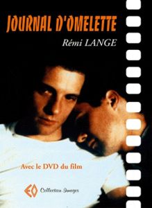 Journal d'Omelette. Avec 1 DVD - Lange Rémi - Martineau Jacques - Ducastel Olivier