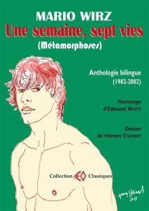 Une semaine, sept vies. Métamorphoses, Edition bilingue français-allemand - Wirz Mario - Steinert Hannes - White Edmund - Bano