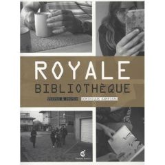 Royale bibliothèque - Sampiero Dominique - Degallaix Laurent