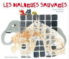 Les dialogues sauvages - Printemps Georges - Maurice Julie