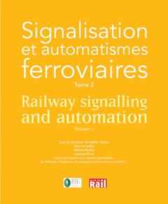 Signalisation et automatismes ferroviaires. Tome 2, Edition bilingue français-anglais - Schön Walter - Larraufie Guy - Moëns Gilbert - Por
