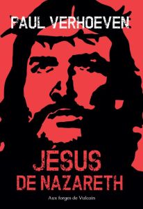 Jésus de Nazareth - Verhoeven Paul - Van Scheers Rob - Vignaux Anne-La