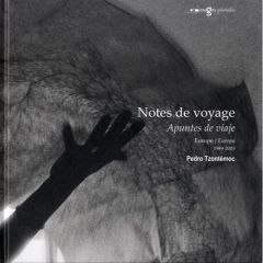 Notes de voyage. Europe 1989-2003, Edition bilingue français-espagnol - Tzontémoc Pedro - Lemagny Jean-Claude - Ruy-Sanche