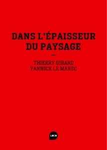 Dans l'épaisseur du paysage - Girard Thierry