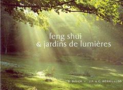 Feng-shui et jardins de lumières - Didier D - Mermillod Jean-François - Mermillod Cor