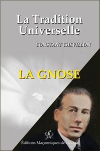 La gnose - La tradition universelle - Chevillon Constant