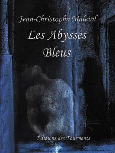 Les Abysses Bleus - Malevil Jean-Christophe