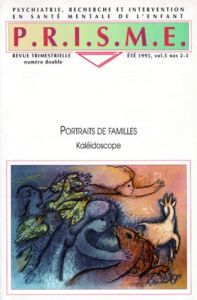 PRISME VOLUME 5 N°2-3 ETE 1995 : PORTRAITS DE FAMILLES. KALEIDOSCOPE - PRISME