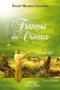 François des Oiseaux, Claire et le Soleil. Le secret d'Assise - Meurois-Givaudan Daniel
