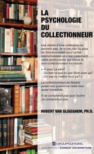 La psychologie du collectionneur - Van Gijseghem Hubert