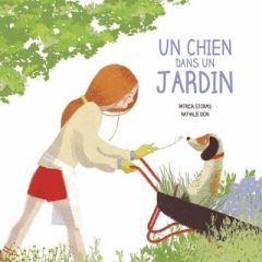 Un chien dans un jardin - Storms Patricia - Dion Nathalie - Duchesne Christi