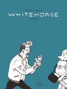 Whitehorse : L'intégrale - Cantin Samuel