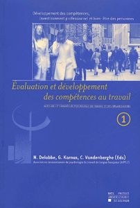 Développement des compétences, investissement professionnel et bien-être des personnes. Volume 1, Ev - Delobbe Nathalie - Karnas Guy - Vandenberghe Chris