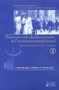 Développement des compétences, investissement professionnel et bien-être des personnes. Volume 2, Di - Delobbe Nathalie - Karnas Guy - Vandenberghe Chris