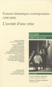 Etudes Théâtrales N° 24-25/2002 : Ecritures dramatiques contemporaines (1980-2000). L'avenir d'une c - Danan Joseph - Ryngaert Jean-Pierre