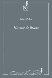 Histoire de bruna - Pirlet Marc