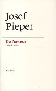 De l'amour - Pieper Josef - Ide Pascal