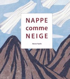 Nappe comme Neige - Fayolle Marion