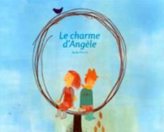 Le charme d'Angèle - Poirot Aude