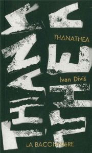Thanathea. Edition bilingue français-tchèque - Divis Ivan - Ourednik André