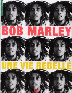Bob Marley / Une vie rebelle - Commeillas David, Goldman Vivien, Maillot Elodie