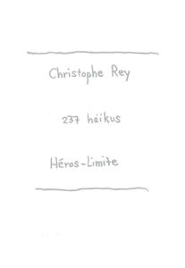 237 haïkus - Rey Christophe