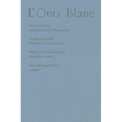 L'Ours Blanc N° 1, Automne 2014 : D'abord, il y a la nécessité - Reznikoff Charles - Julien Henri Jules