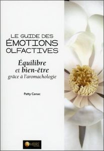 Le guide des émotions olfactives - Canac Patty