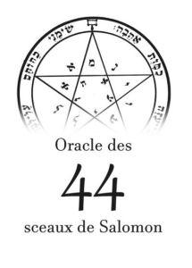 Oracle des 44 sceaux de Salomon - NOORDEGRAAF ALIDA