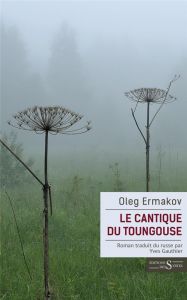 Le cantique du toungouse - Ermakov Oleg