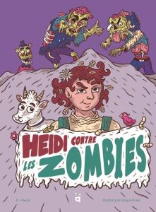 Heidi contre les zombies - Hayoz Katie