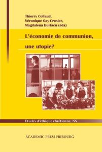 L'économie de communion, une utopie ? - Bruni Luigino - Roger Beaudoin - Besson Jean-Miche