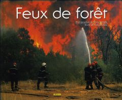 Feux de forêt - Blanc François - Michelin Rémy - Bardo Robert