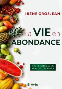 La vie en abondance - Grosjean Irène