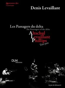 Les passagers du delta - Levaillant Denis - Mélique Julien - Anquetil Pasca